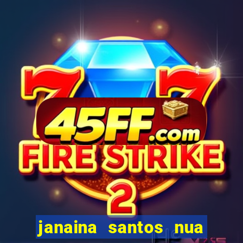 janaina santos nua bella da semana